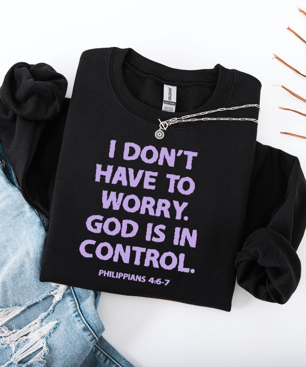 God Is In Control Sweatshirt
